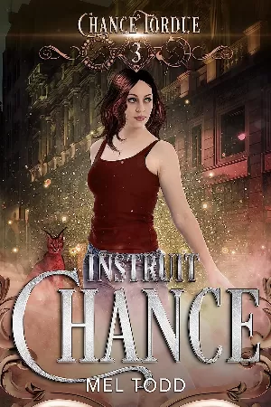Mel Todd – Chance tordue, Tome 3 : Instruit chance